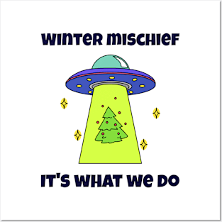 Winter Mischief, It's What We Do Posters and Art